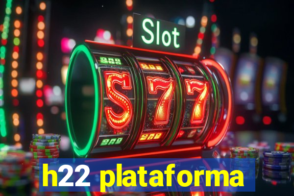 h22 plataforma